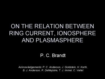 ON THE RELATION BETWEEN RING CURRENT, IONOSPHERE AND PLASMASPHERE