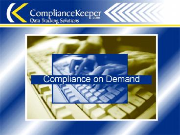 Compliance on Demand