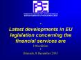 * Latest developments in EU legislation concerning the financial services are 10th edition * Brussels, 8 December 2005 PowerPoint PPT Presentation