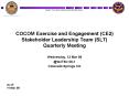 COCOM Exercise and Engagement CE2 Stakeholder Leadership Team SLT Quarterly Meeting PowerPoint PPT Presentation