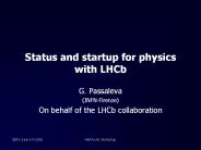 Status and startup for physics with LHCb