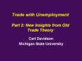 Trade with Unemployment Part 2: New Insights from Old Trade Theory PowerPoint PPT Presentation