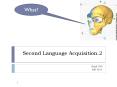 Second Language Acquisition.2 PowerPoint PPT Presentation