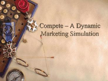 Compete A Dynamic Marketing Simulation