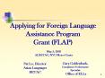 Applying for Foreign Language Assistance Program Grant (FLAP) PowerPoint PPT Presentation