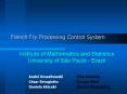 French Fry Processing Control System PowerPoint PPT Presentation