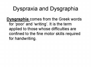 Dyspraxia and Dysgraphia
