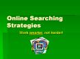 Online Searching Strategies PowerPoint PPT Presentation
