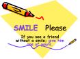 SMILE Please PowerPoint PPT Presentation