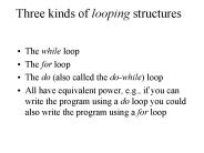 Three kinds of looping structures