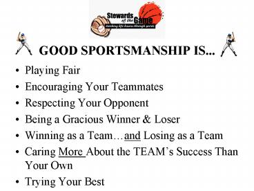 GOOD SPORTSMANSHIP IS'''