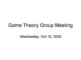 Game Theory Group Meeting PowerPoint PPT Presentation