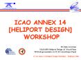 ICAO ANNEX 14 HELIPORT DESIGN WORKSHOP PowerPoint PPT Presentation
