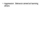 Aggression: Behavior aimed at harming others