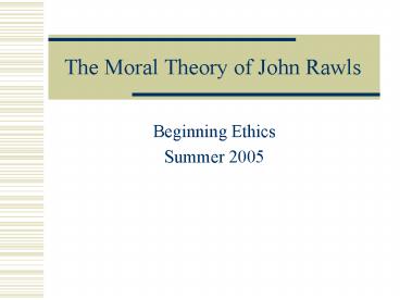 The Moral Theory of John Rawls