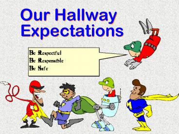 Our Hallway Expectations
