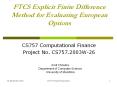 FTCS Explicit Finite Difference Method for Evaluating European Options PowerPoint PPT Presentation