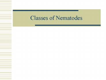 Classes of Nematodes