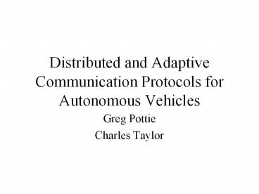 Distributed%20and%20Adaptive%20Communication%20Protocols%20for%20Autonomous%20Vehicles