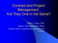 Contract and Project Management: Are They One in the Same? PowerPoint PPT Presentation