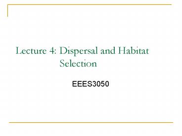 Lecture 4: Dispersal and Habitat Selection