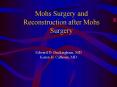 Mohs Surgery and Reconstruction after Mohs Surgery PowerPoint PPT Presentation