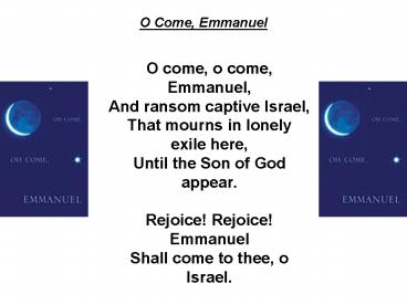 O Come, Emmanuel