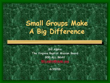 Small Groups Make A Big Difference