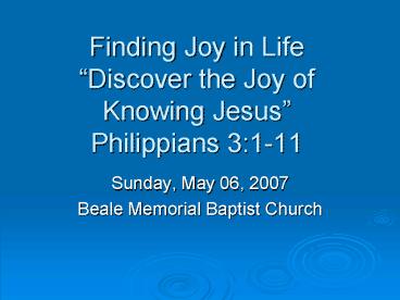 Finding Joy in Life Discover the Joy of Knowing Jesus Philippians 3:111