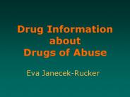 Drug Information about Drugs of Abuse