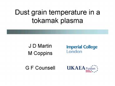 Dust grain temperature in a tokamak plasma