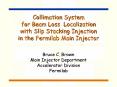 Collimation System for Beam Loss Localization with Slip Stacking Injection in the Fermilab Main Injector PowerPoint PPT Presentation