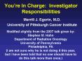 Youre In Charge: Investigator Responsibilities PowerPoint PPT Presentation