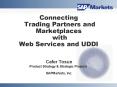 Connecting Trading Partners and Marketplaces with Web Services and UDDI PowerPoint PPT Presentation