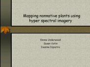 Mapping nonnative plants using hyper spectral imagery