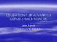 EDUCATION FOR ADVANCED SCRUB PRACTITIONERS PowerPoint PPT Presentation