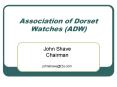 Association of Dorset Watches (ADW) PowerPoint PPT Presentation