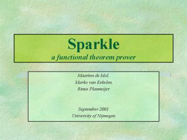 Sparkle a functional theorem prover