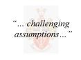 challenging assumptions PowerPoint PPT Presentation