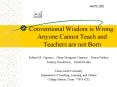 Conventional Wisdom is Wrong: Anyone Cannot Teach and Teachers are not Born PowerPoint PPT Presentation