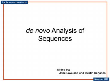 de novo Analysis of Sequences