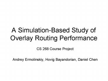 A SimulationBased Study of Overlay Routing Performance