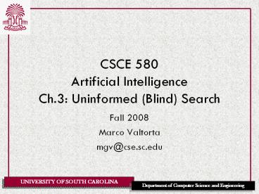 CSCE 580 Artificial Intelligence Ch.3: Uninformed (Blind) Search