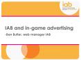 IAB and ingame advertising Ben Butler, web manager IAB PowerPoint PPT Presentation
