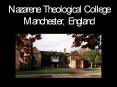Nazarene Theological College Manchester, England PowerPoint PPT Presentation