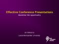 Effective Conference Presentations Maximise the opportunity PowerPoint PPT Presentation