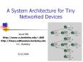 A System Architecture for Tiny Networked Devices PowerPoint PPT Presentation
