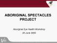 ABORIGINAL SPECTACLES PROJECT PowerPoint PPT Presentation