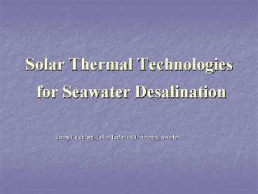 Solar Thermal Technologies for Seawater Desalination