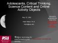 Adolescents, Critical Thinking, Science Content and Online Activity Objects PowerPoint PPT Presentation